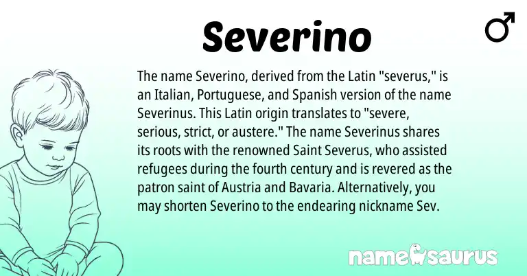 Infographic about Severino name meaning, Severino is a name from Spanish, Latin, Italian, Austria, Portuguese origin(s).