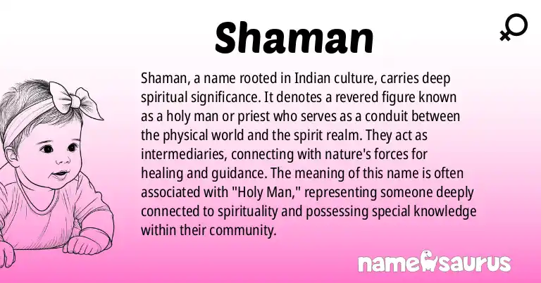 Infographic about Shaman name meaning, Shaman is a name from Indian origin(s).