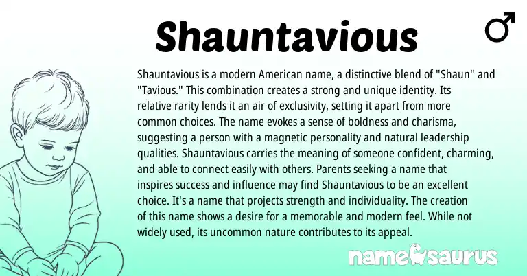Infographic about Shauntavious name meaning, Shauntavious is a name from American origin(s).