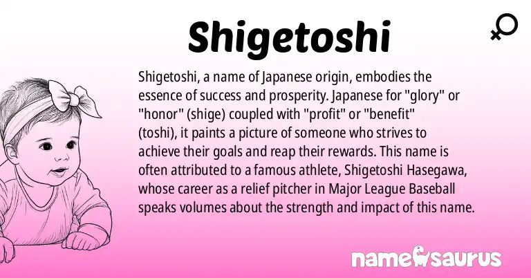 Infographic about Shigetoshi name meaning, Shigetoshi is a name from Japanese origin(s).
