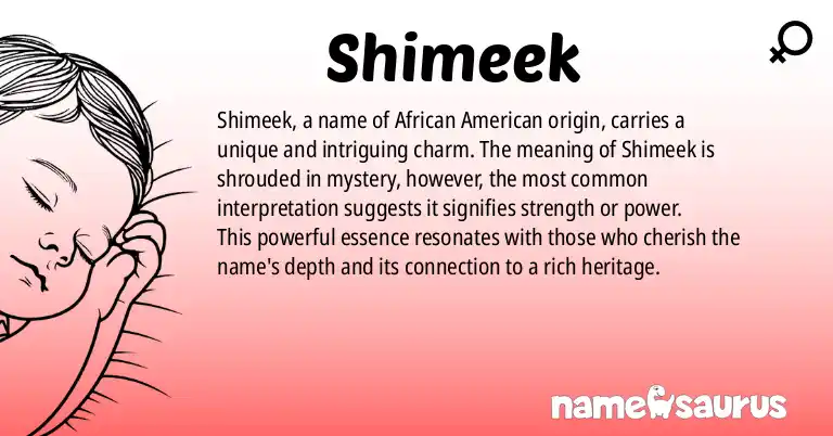 Infographic about Shimeek name meaning, Shimeek is a name from African American origin(s).