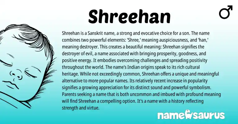 Infographic about Shreehan name meaning, Shreehan is a name from Indian, Sanskrit origin(s).