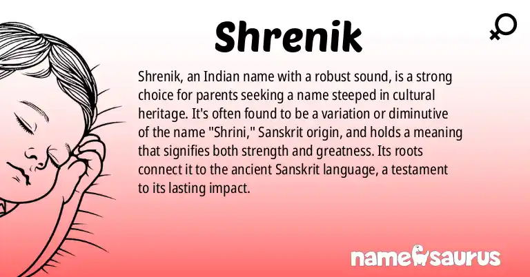 Infographic about Shrenik name meaning, Shrenik is a name from Indian origin(s).