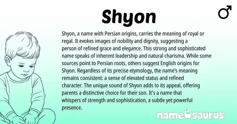 Infographic about Shyon name meaning, Shyon is a name from Persian origin(s).