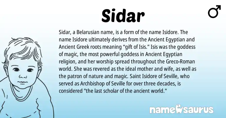 Infographic about Sidar name meaning, Sidar is a name from Ancient Egyptian, Ancient Greek, Roman, Belarusian origin(s).