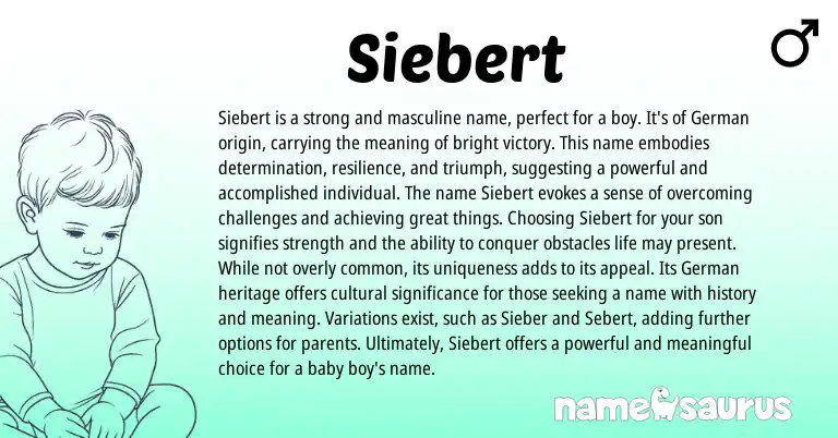 Infographic about Siebert name meaning, Siebert is a name from Germanic origin(s).