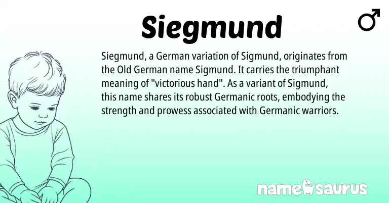 Infographic about Siegmund name meaning, Siegmund is a name from Old German, German, Germanic origin(s).