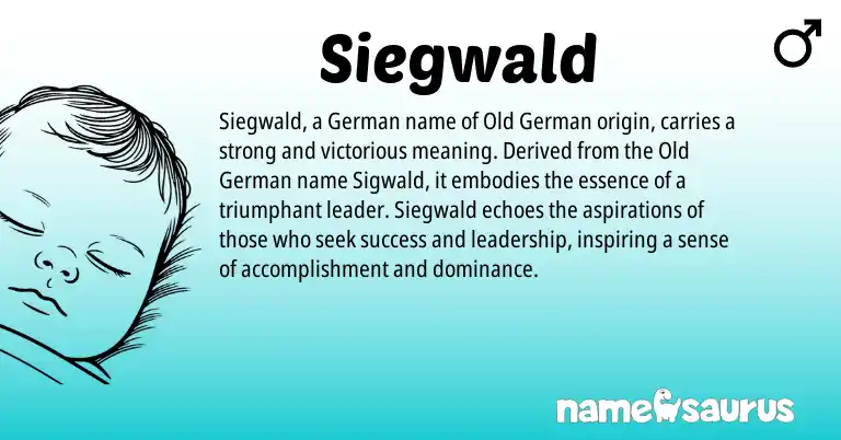 Infographic about Siegwald name meaning, Siegwald is a name from Old German, German origin(s).