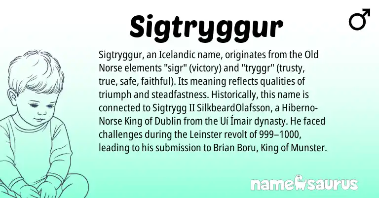 Infographic about Sigtryggur name meaning, Sigtryggur is a name from Old Norse, Icelandic, Norse origin(s).