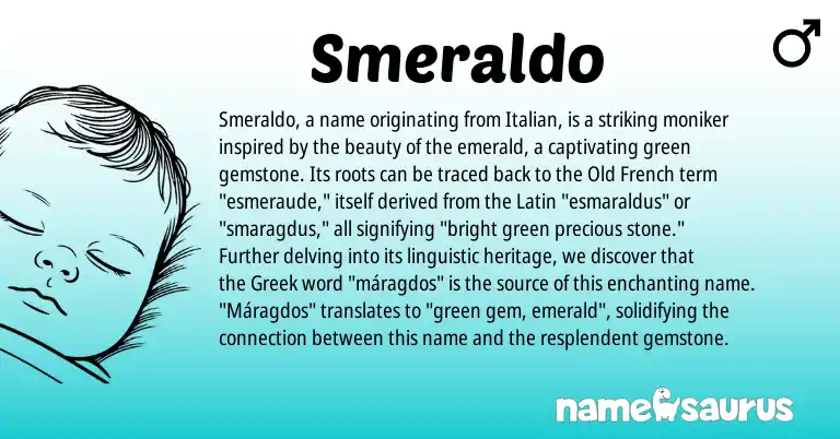 Infographic about Smeraldo name meaning, Smeraldo is a name from Greek, Latin, Old French, Italian origin(s).