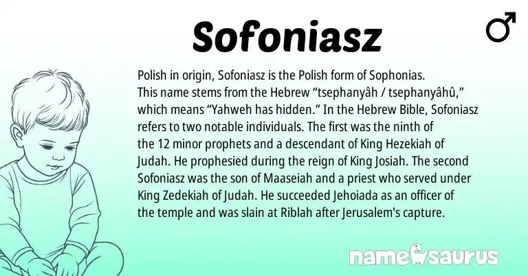 Infographic about Sofoniasz name meaning, Sofoniasz is a name from Polish, Hebrew origin(s).