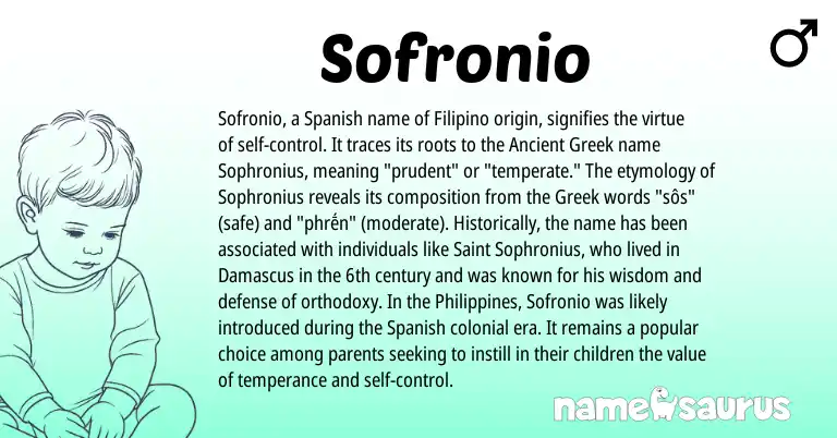 Infographic about Sofronio name meaning, Sofronio is a name from Ancient Greek, Philippines, Spanish, Filipino, Greek origin(s).