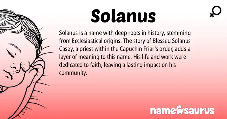 Infographic about Solanus name meaning, Solanus is a name from History (Ecclesiastical) origin(s).