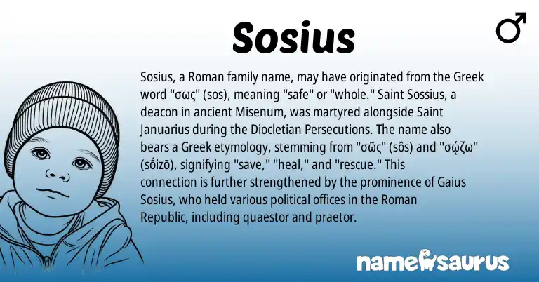 Infographic about Sosius name meaning, Sosius is a name from Roman, Greek origin(s).