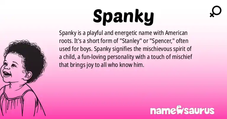 Infographic about Spanky name meaning, Spanky is a name from American origin(s).