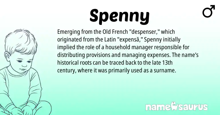 Infographic about Spenny name meaning, Spenny is a name from Latin, Old French origin(s).