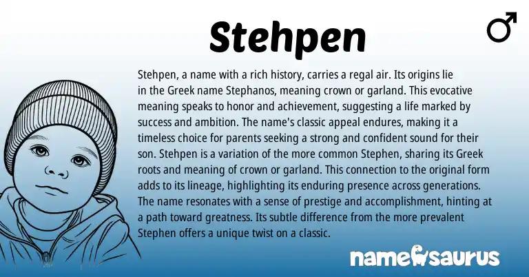 Infographic about Stehpen name meaning, Stehpen is a name from Greek origin(s).
