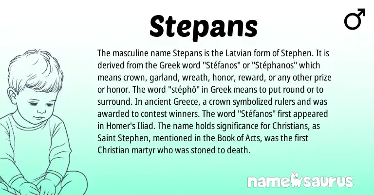 Infographic about Stepans name meaning, Stepans is a name from Greece, Latvian, Greek origin(s).