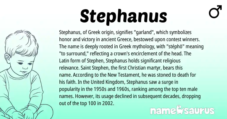 Infographic about Stephanus name meaning, Stephanus is a name from Greece, Latin, United Kingdom, Greek origin(s).