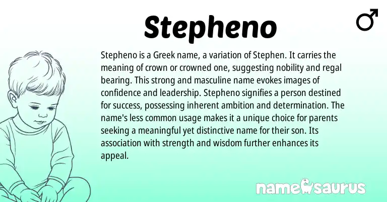 Infographic about Stepheno name meaning, Stepheno is a name from Greek origin(s).