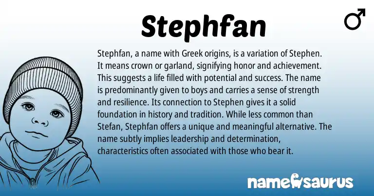 Infographic about Stephfan name meaning, Stephfan is a name from Greek origin(s).