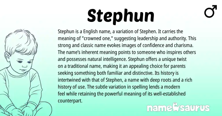 Infographic about Stephun name meaning, Stephun is a name from English origin(s).