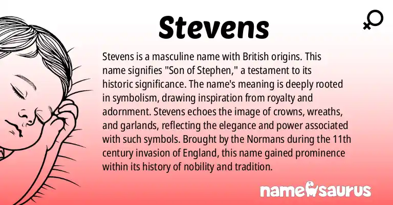 Infographic about Stevens name meaning, Stevens is a name from British origin(s).