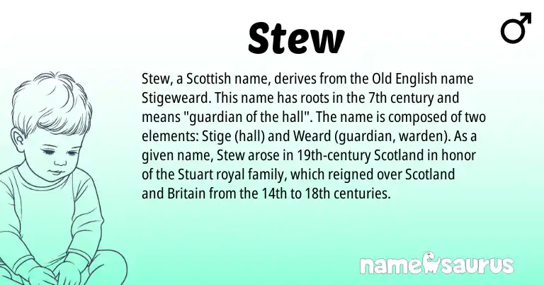 Infographic about Stew name meaning, Stew is a name from Old English, Scottish origin(s).