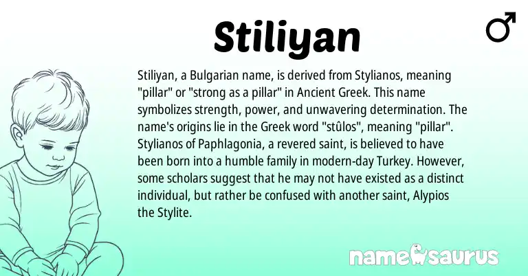 Infographic about Stiliyan name meaning, Stiliyan is a name from Bulgarian, Ancient Greek, Greek origin(s).