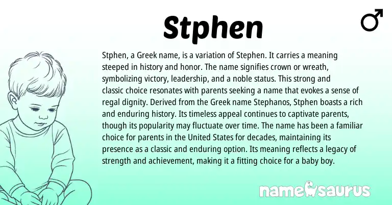 Infographic about Stphen name meaning, Stphen is a name from Greek origin(s).