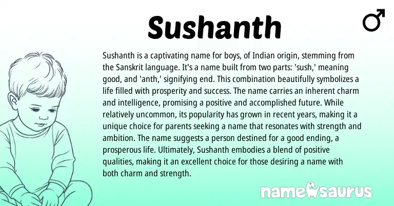 Infographic about Sushanth name meaning, Sushanth is a name from Indian, Sanskrit origin(s).