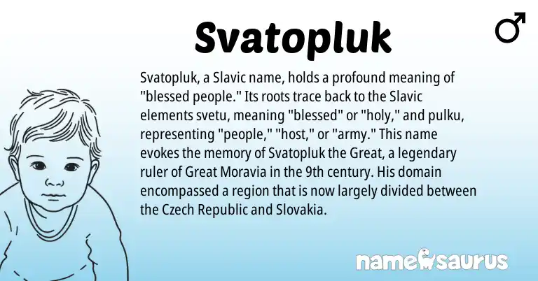 Infographic about Svatopluk name meaning, Svatopluk is a name from Slavic, Czech origin(s).