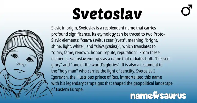 Infographic about Svetoslav name meaning, Svetoslav is a name from Slavic origin(s).