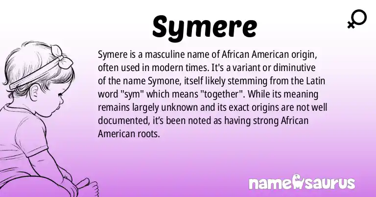 Infographic about Symere name meaning, Symere is a name from African American origin(s).