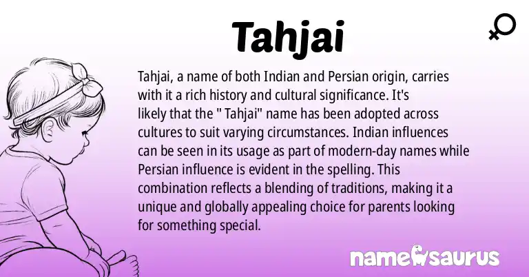 Infographic about Tahjai name meaning, Tahjai is a name from Indian, Persian origin(s).