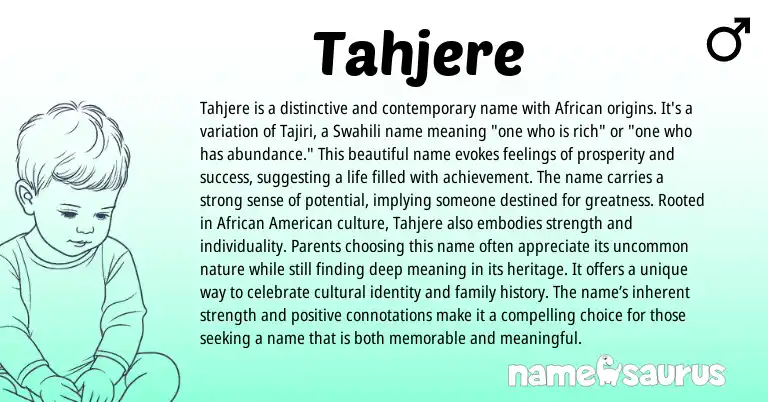 Infographic about Tahjere name meaning, Tahjere is a name from Persian, African, Swahili origin(s).