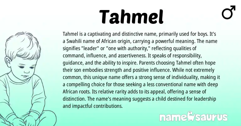 Infographic about Tahmel name meaning, Tahmel is a name from African, Swahili origin(s).