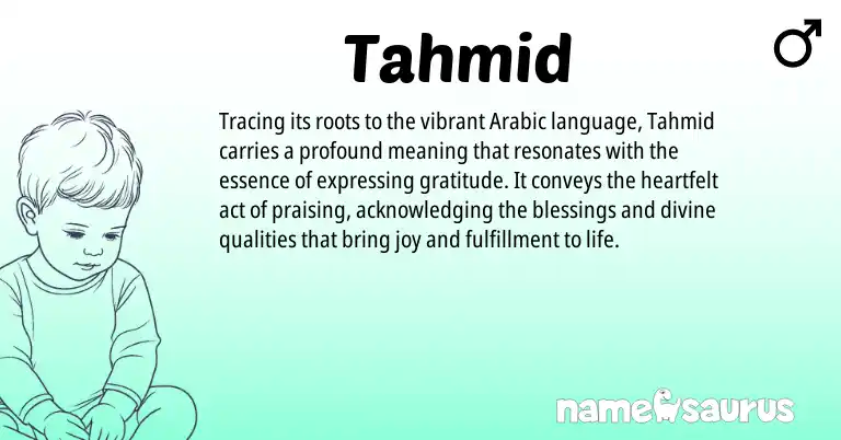 Infographic about Tahmid name meaning, Tahmid is a name from Arabic origin(s).