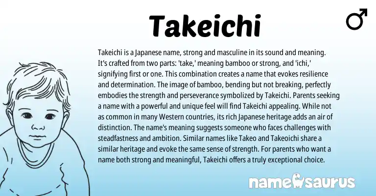 Infographic about Takeichi name meaning, Takeichi is a name from Japanese origin(s).