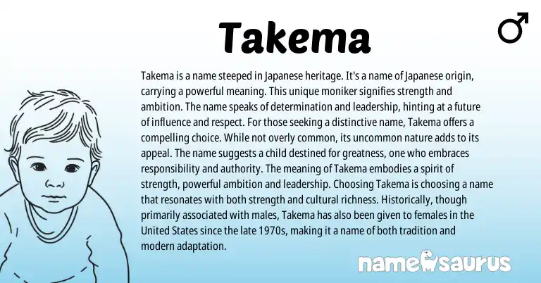 Infographic about Takema name meaning, Takema is a name from Japanese origin(s).