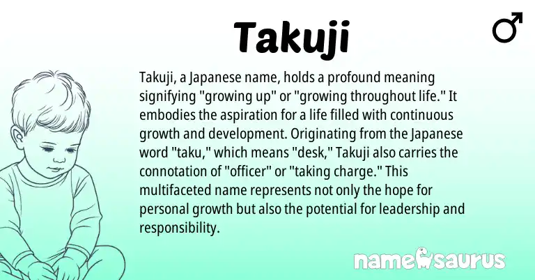 Infographic about Takuji name meaning, Takuji is a name from Japanese origin(s).
