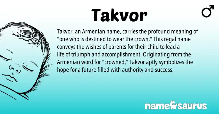 Infographic about Takvor name meaning, Takvor is a name from Armenian origin(s).