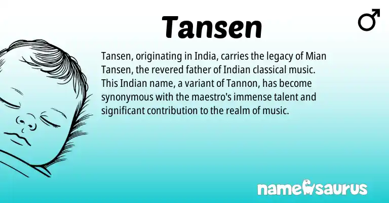 Infographic about Tansen name meaning, Tansen is a name from Indian origin(s).