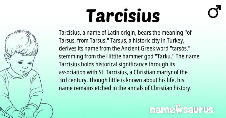 Infographic about Tarcisius name meaning, Tarcisius is a name from Ancient Greek, Latin, Hittite origin(s).