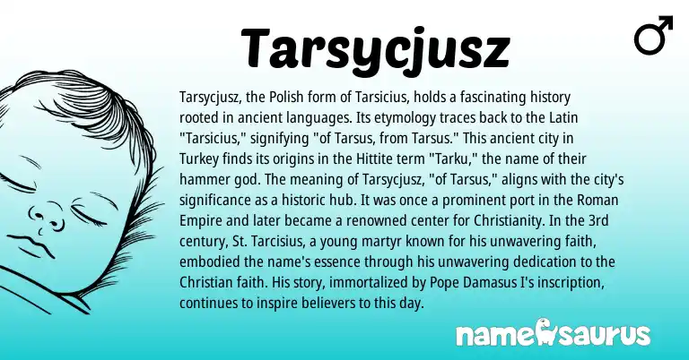 Infographic about Tarsycjusz name meaning, Tarsycjusz is a name from Polish, Christianity, Hittite, Roman, Latin origin(s).
