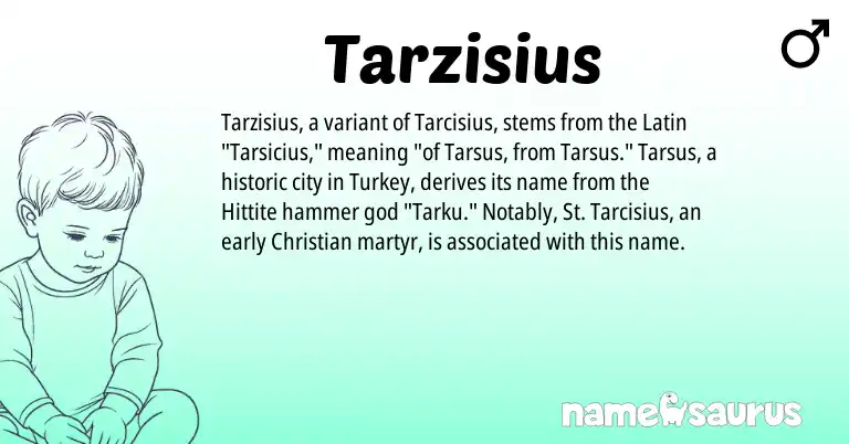 Infographic about Tarzisius name meaning, Tarzisius is a name from Latin, Hittite origin(s).