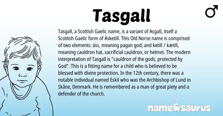 Infographic about Tasgall name meaning, Tasgall is a name from Old Norse, Gaelic, Scottish origin(s).