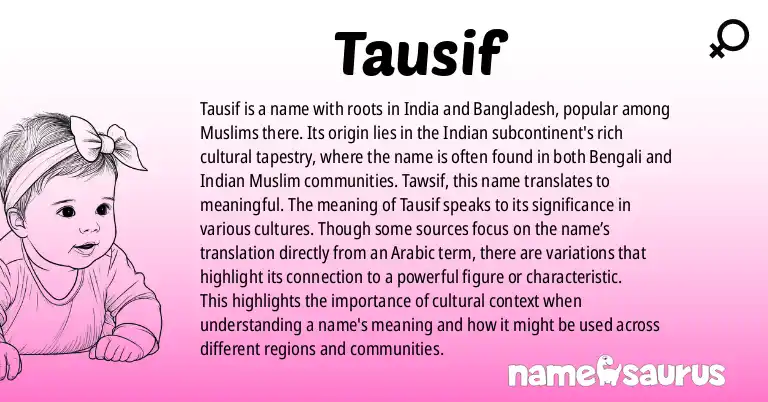 Infographic about Tausif name meaning, Tausif is a name from Indian (Muslim), Bengali origin(s).
