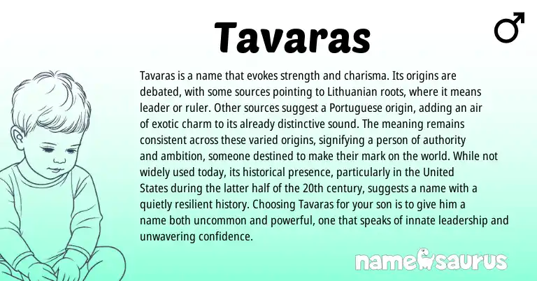 Infographic about Tavaras name meaning, Tavaras is a name from Lithuanian, Portuguese origin(s).