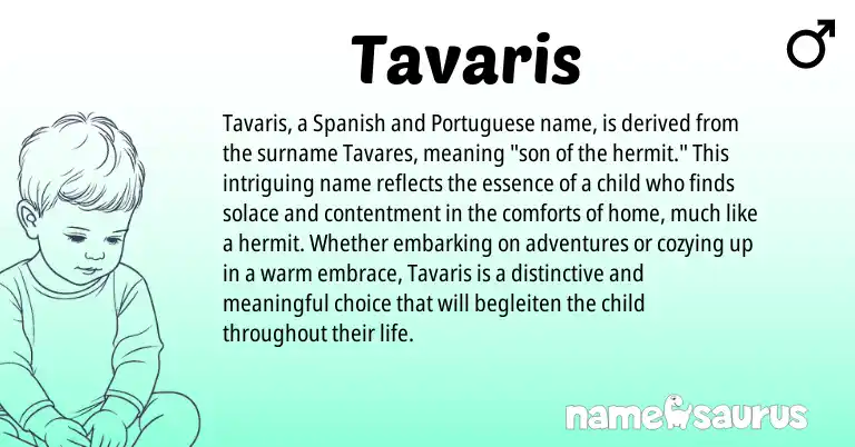 Infographic about Tavaris name meaning, Tavaris is a name from Spanish, Portuguese origin(s).